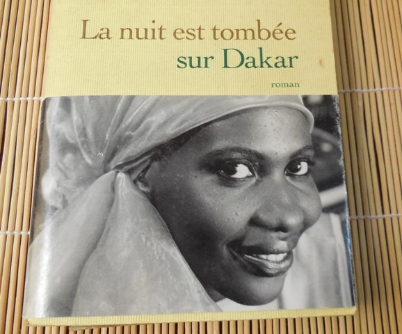 "La nuit est tombée sur Dakar", par Aminata Sophie Dièye alias Aminata Zaaria, Ed. Grasset. Photo pour Grasset : L. Fournol. (Photo : Coumba Sylla)